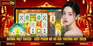Đường Mạt Chược - Siêu Phẩm Nổ Hũ Đổi Thưởng HOT 2026