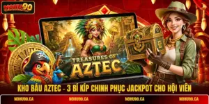 Kho Báu Aztec - 3 Bí Kíp Chinh Phục Jackpot Cho Hội Viên